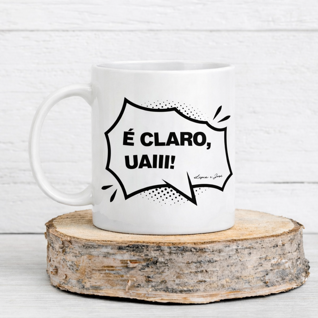Caneca – É claro, uai