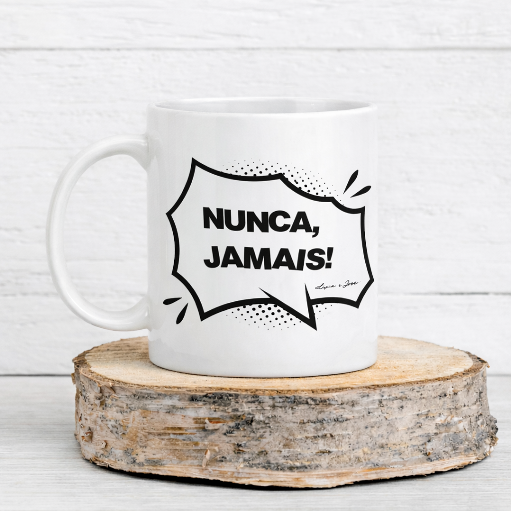 Caneca – Nunca jamais